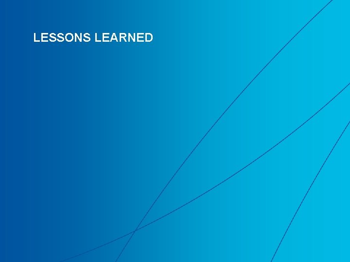 LESSONS LEARNED LESSONS LEARNED