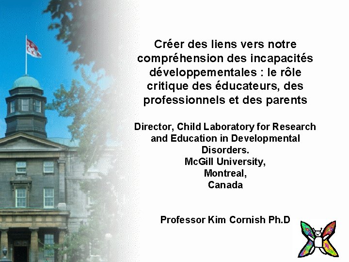 Créer des liens vers notre compréhension des incapacités développementales : le rôle critique des