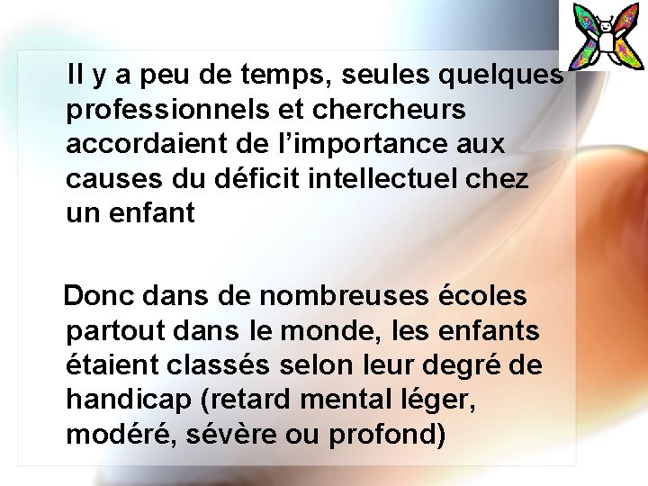 Il y a peu de temps, seules quelques professionnels et chercheurs accordaient de l’importance