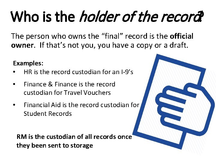 Who is the holder of the record? The person who owns the “final” record