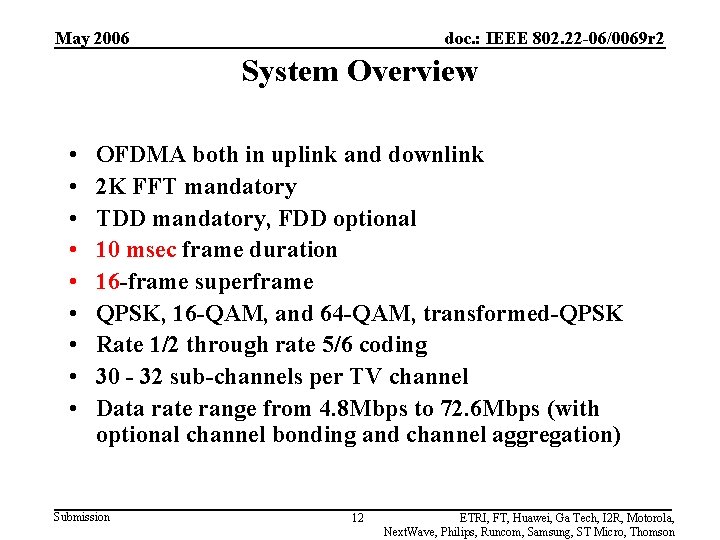 May 2006 doc. : IEEE 802. 22 -06/0069 r 2 System Overview • •