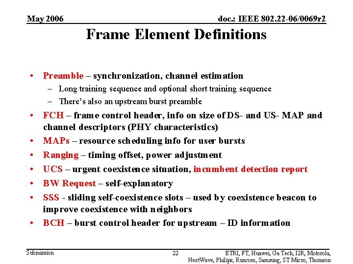 May 2006 doc. : IEEE 802. 22 -06/0069 r 2 Frame Element Definitions •