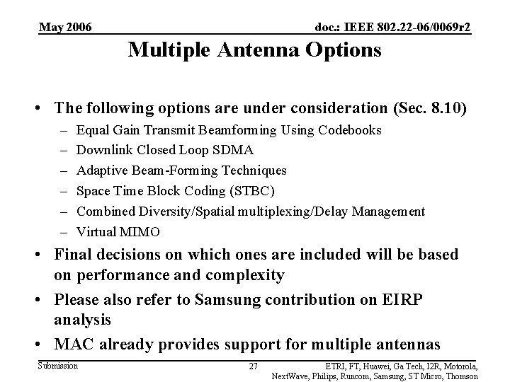 May 2006 doc. : IEEE 802. 22 -06/0069 r 2 Multiple Antenna Options •