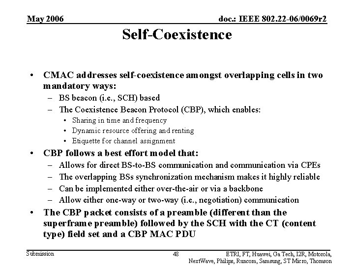 May 2006 doc. : IEEE 802. 22 -06/0069 r 2 Self-Coexistence • CMAC addresses