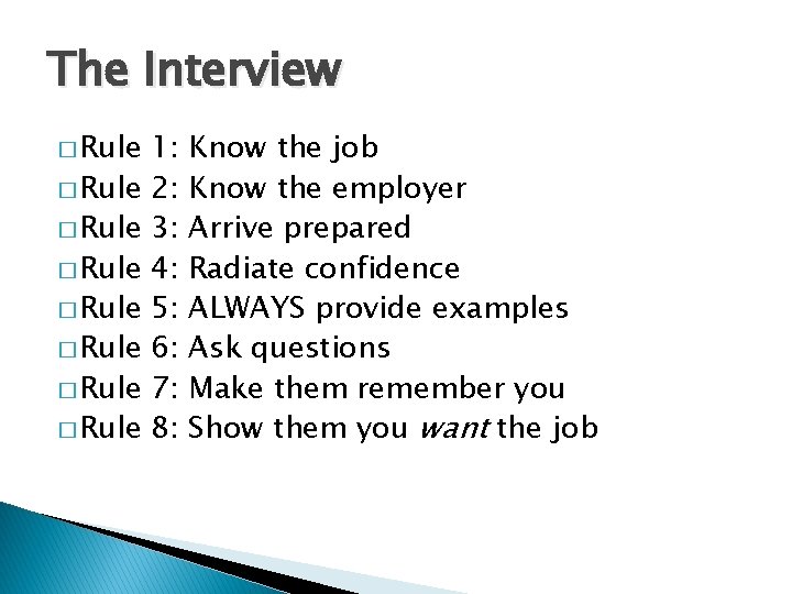 The Interview � Rule � Rule 1: 2: 3: 4: 5: 6: 7: 8: