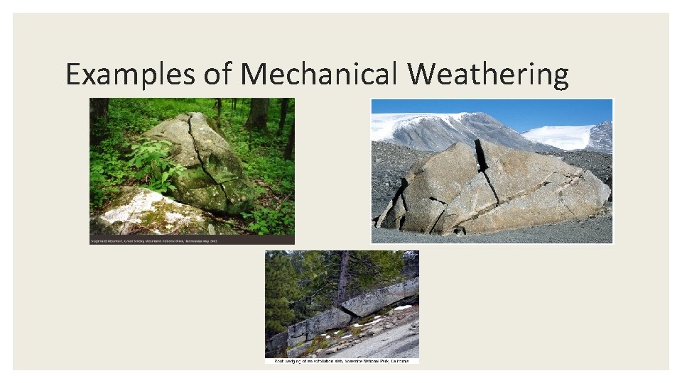 Examples of Mechanical Weathering 