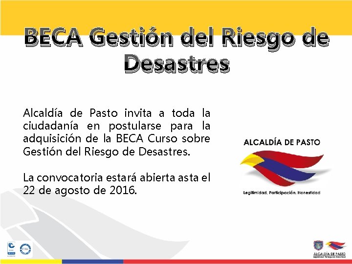 BECA Gestión del Riesgo de Desastres Alcaldía de Pasto invita a toda la ciudadanía