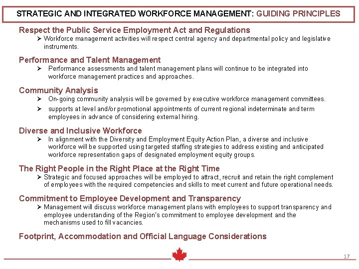 STRATEGIC AND INTEGRATED WORKFORCE MANAGEMENT: GUIDING PRINCIPLES Respect the Public Service Employment Act and