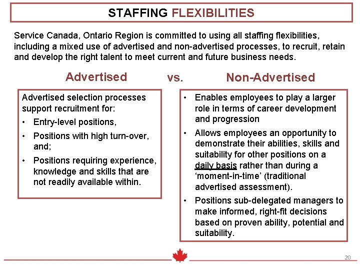 STAFFING FLEXIBILITIES Service Canada, Ontario Region is committed to using all staffing flexibilities, including