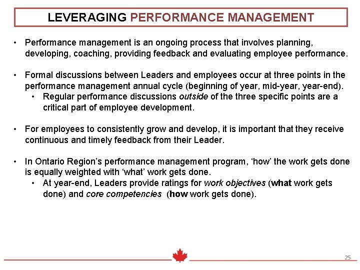 LEVERAGING PERFORMANCE MANAGEMENT • Performance management is an ongoing process that involves planning, developing,