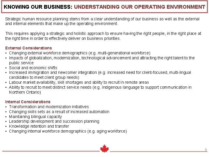 KNOWING OUR BUSINESS: UNDERSTANDING OUR OPERATING ENVIRONMENT Strategic human resource planning stems from a