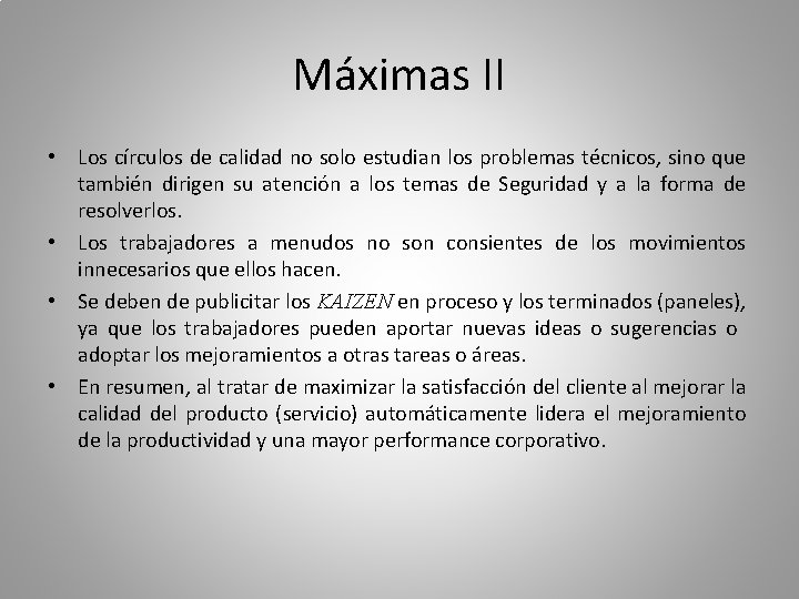 Máximas II • Los círculos de calidad no solo estudian los problemas técnicos, sino