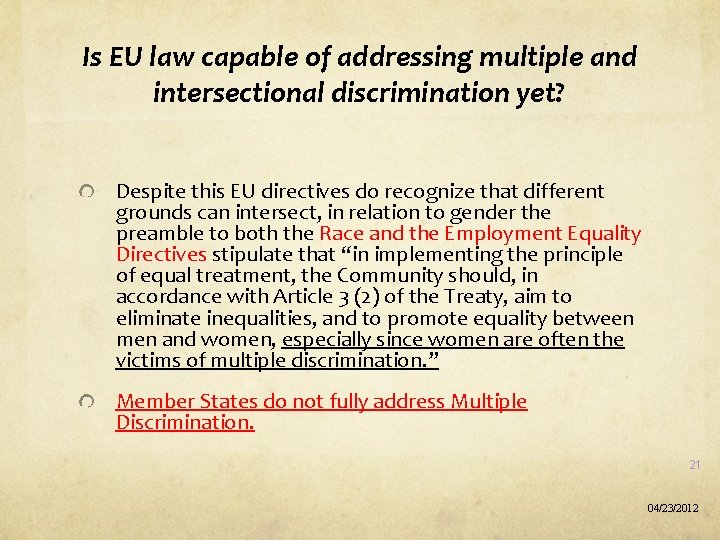 Is EU law capable of addressing multiple and intersectional discrimination yet? Despite this EU