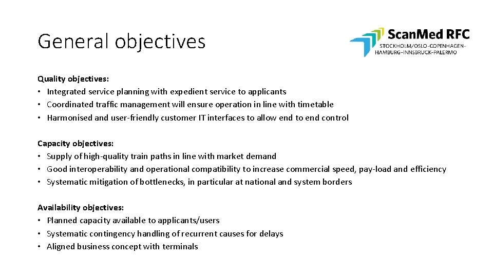 General objectives Quality objectives: • Integrated service planning with expedient service to applicants •