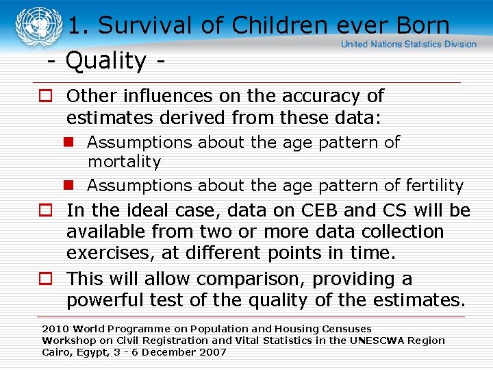 1. Survival of Children ever Born - Quality o Other influences on the accuracy