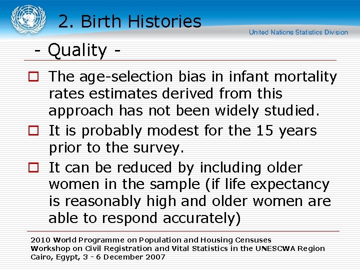 2. Birth Histories - Quality o The age-selection bias in infant mortality rates estimates