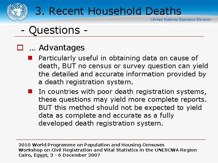 3. Recent Household Deaths - Questions o … Advantages n Particularly useful in obtaining