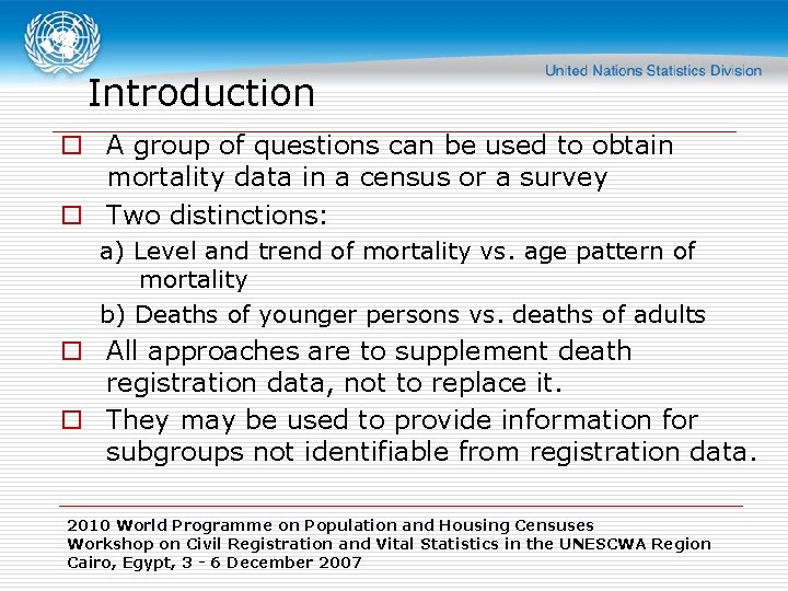 Introduction o A group of questions can be used to obtain mortality data in