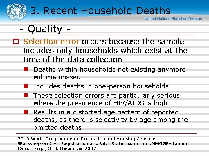 3. Recent Household Deaths - Quality o Selection error occurs because the sample includes