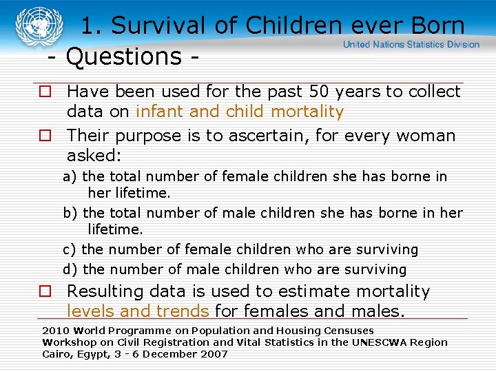 1. Survival of Children ever Born - Questions o Have been used for the