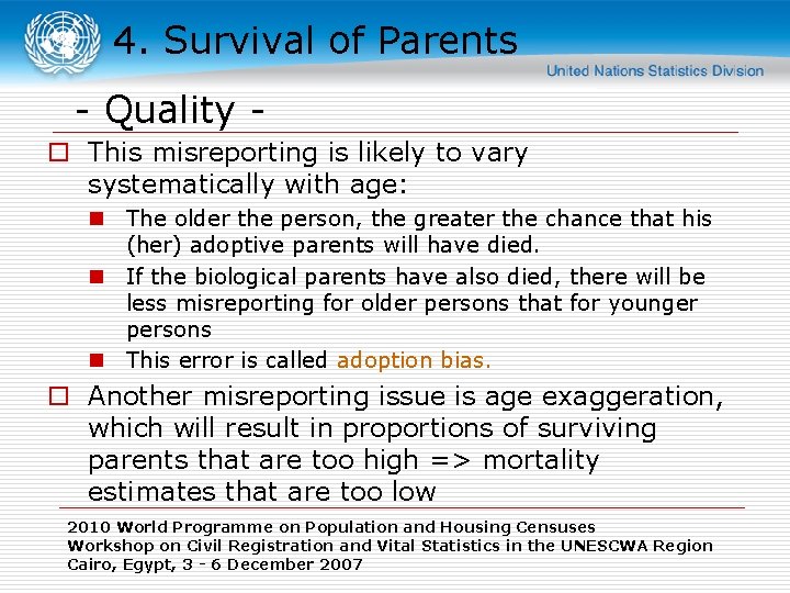 4. Survival of Parents - Quality o This misreporting is likely to vary systematically