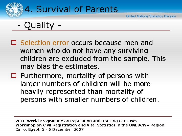 4. Survival of Parents - Quality o Selection error occurs because men and women