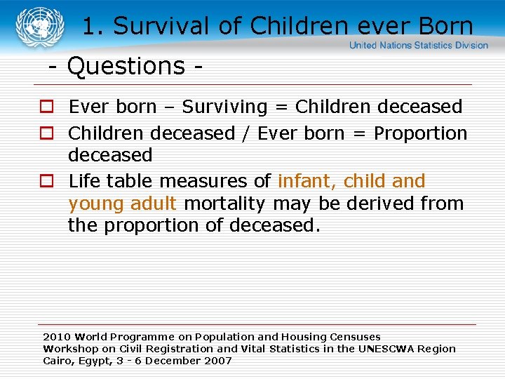 1. Survival of Children ever Born - Questions o Ever born – Surviving =