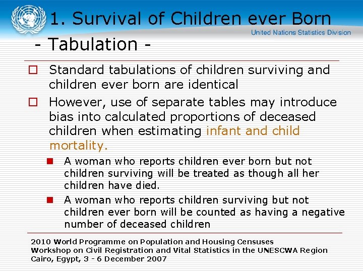 1. Survival of Children ever Born - Tabulation o Standard tabulations of children surviving