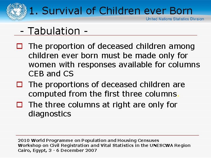 1. Survival of Children ever Born - Tabulation o The proportion of deceased children