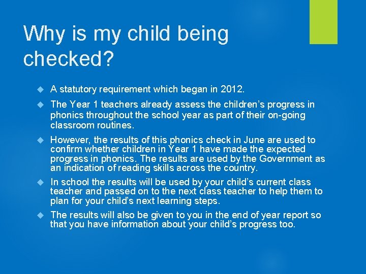 Why is my child being checked? A statutory requirement which began in 2012. The