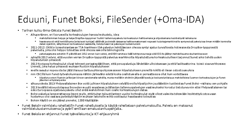 Eduuni, Funet Boksi, File. Sender (+Oma-IDA) • Tarinan kulku Oma-IDA: sta Funet Boksiin •