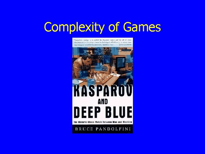 Complexity of Games 