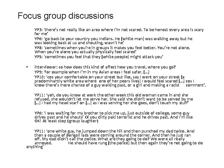 Focus group discussions YP 3: ‘there’s not really like an area where I’m not