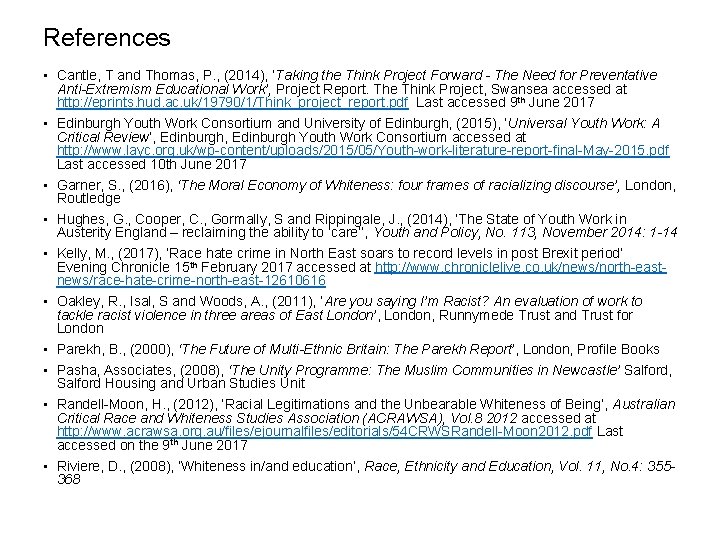 References • Cantle, T and Thomas, P. , (2014), ‘Taking the Think Project Forward