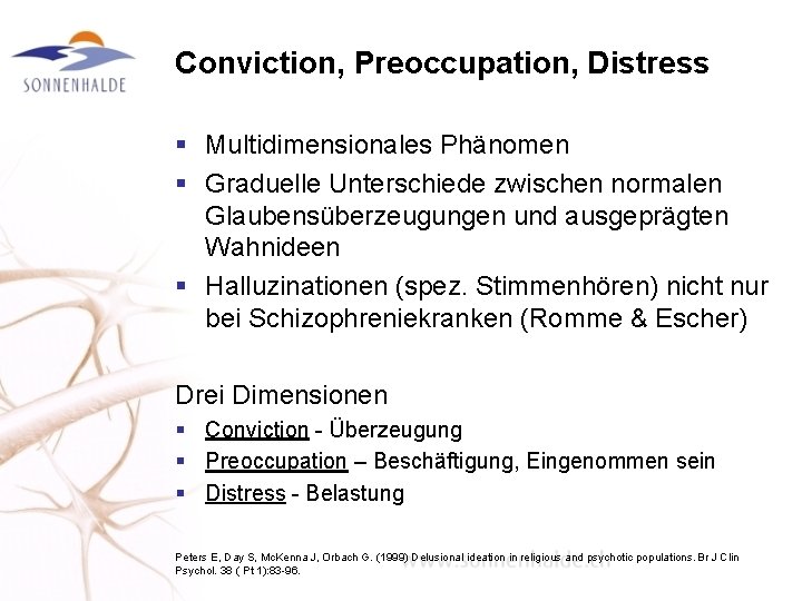 Conviction, Preoccupation, Distress § Multidimensionales Phänomen § Graduelle Unterschiede zwischen normalen Glaubensüberzeugungen und ausgeprägten