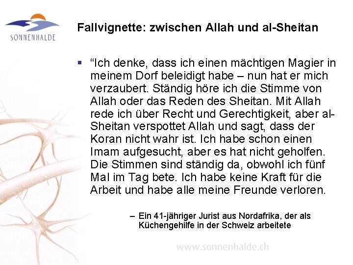 Fallvignette: zwischen Allah und al-Sheitan § “Ich denke, dass ich einen mächtigen Magier in