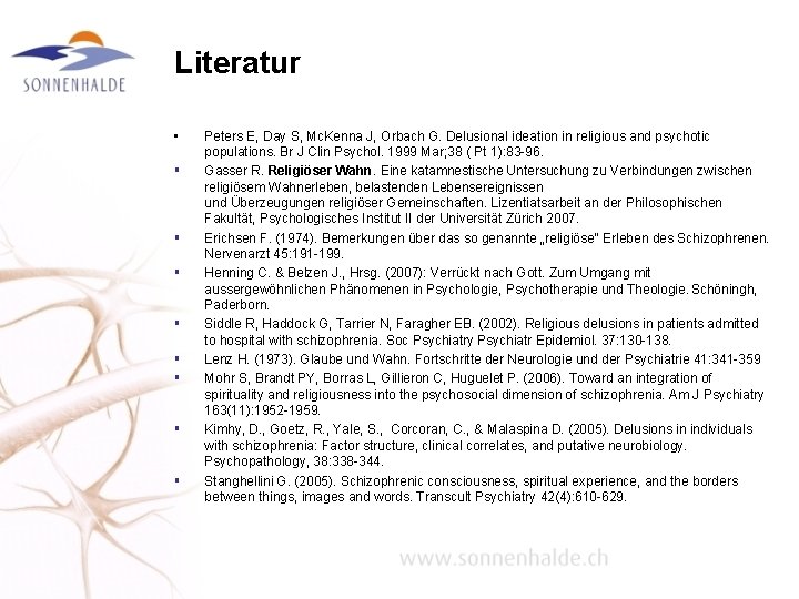 Literatur • § § § § Peters E, Day S, Mc. Kenna J, Orbach