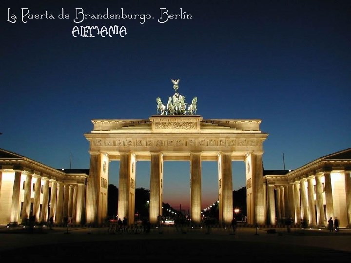 La Puerta de Brandenburgo. Berlín ALEMANIA 