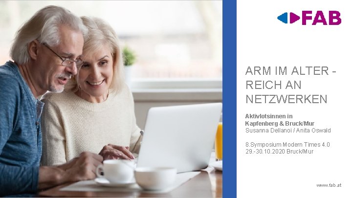 ARM IM ALTER REICH AN NETZWERKEN Aktivlotsinnen in Kapfenberg & Bruck/Mur Susanna Dellanoi /