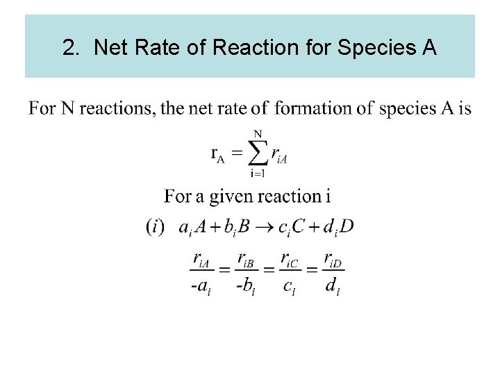 2. Net Rate of Reaction for Species A 