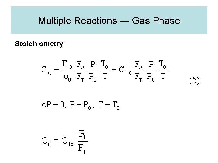 Multiple Reactions — Gas Phase Stoichiometry 