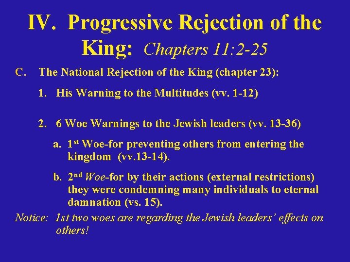 IV. Progressive Rejection of the King: Chapters 11: 2 -25 C. The National Rejection