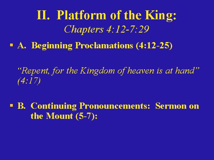 II. Platform of the King: Chapters 4: 12 -7: 29 § A. Beginning Proclamations