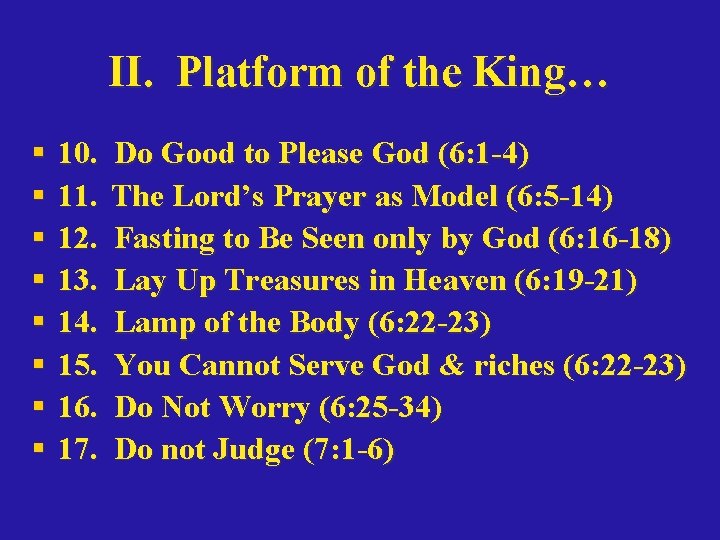 II. Platform of the King… § § § § 10. 11. 12. 13. 14.