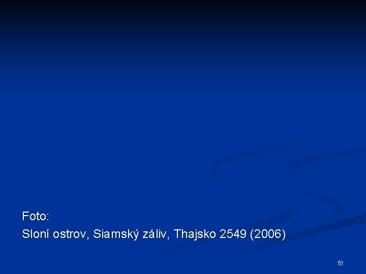 Foto: Sloní ostrov, Siamský záliv, Thajsko 2549 (2006) 51 