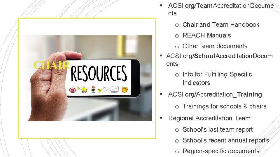  • ACSI. org/Team. Accreditation. Docume nts o Chair and Team Handbook o REACH