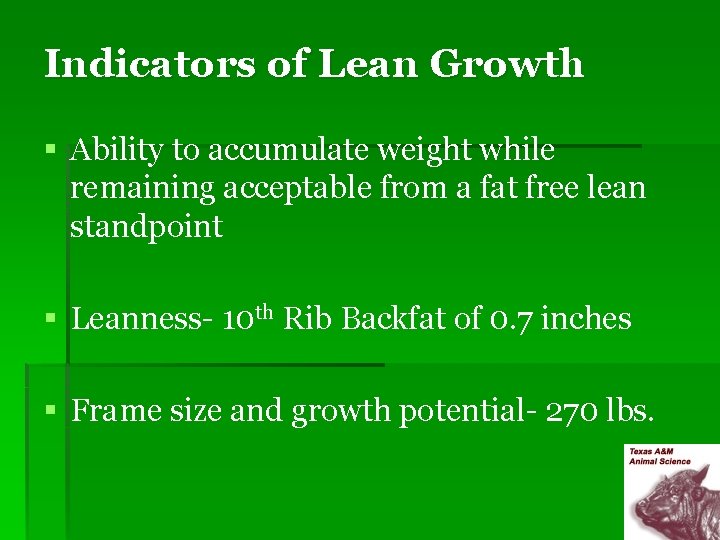 Indicators of Lean Growth § Ability to accumulate weight while remaining acceptable from a