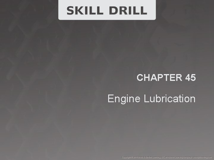 CHAPTER 45 Engine Lubrication 