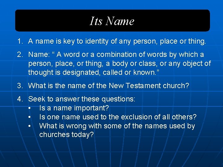 Its Name 1. A name is key to identity of any person, place or