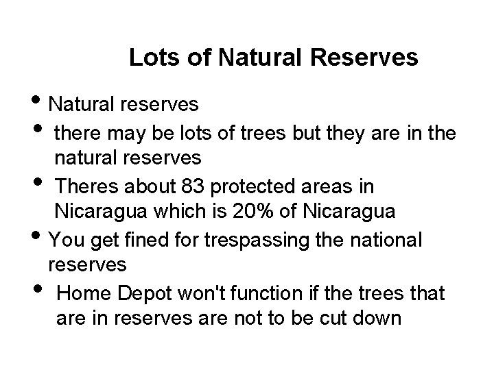 Lots of Natural Reserves • Natural reserves • there may be lots of trees